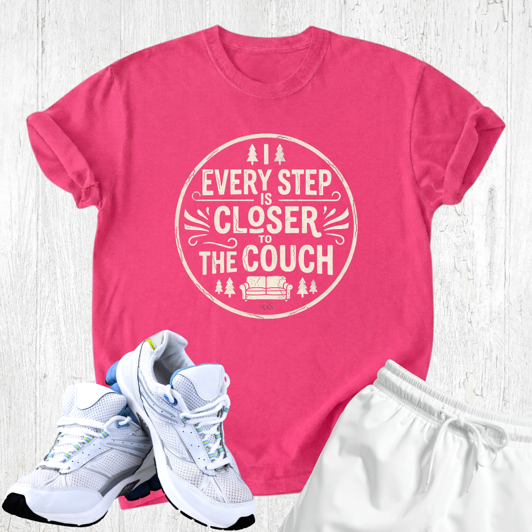 Every Step Closer to the couch