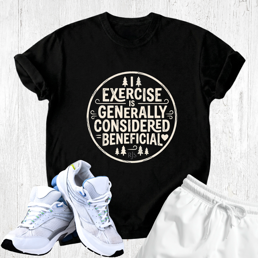 Exercice is generally considered beneficial